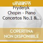 Fryderyk Chopin - Piano Concertos No.1 & No.2 cd musicale di Krystian Zimerman