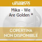 Mika - We Are Golden * cd