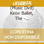 (Music Dvd) Kirov Ballet, The - Tchaikovsky: The Nutcracker cd