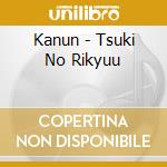 Kanun - Tsuki No Rikyuu cd