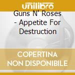 Guns N' Roses - Appetite For Destruction cd musicale di Guns N' Roses