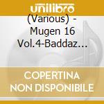 (Various) - Mugen 16 Vol.4-Baddaz Riddim- cd