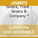 Sinatra, Frank - Sinatra & Company * cd