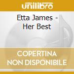 Etta James - Her Best cd musicale di James, Etta