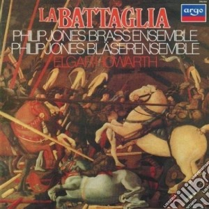 Battaglia (La): Elgar, Howart cd musicale di Philip Brass Ensemble Jones