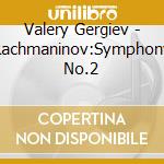 Valery Gergiev - Rachmaninov:Symphony No.2 cd