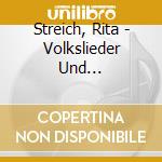 Streich, Rita - Volkslieder Und Wiegenlieder cd musicale di Streich, Rita