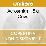 Aerosmith - Big Ones cd musicale di Aerosmith