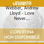 Webber, Andrew Lloyd - Love Never Dies(Deluxe Edition) (3 Cd) cd