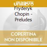 Fryderyk Chopin - Preludes cd