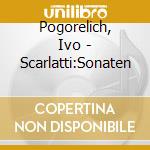 Pogorelich, Ivo - Scarlatti:Sonaten cd