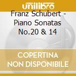 Franz Schubert - Piano Sonatas No.20 & 14 cd