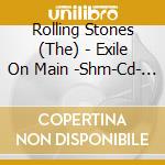 Rolling Stones (The) - Exile On Main -Shm-Cd- (2 Cd) cd musicale di Rolling Stones