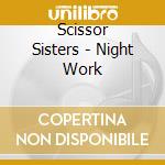 Scissor Sisters - Night Work cd