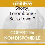 Shorty, Torombone - Backatown * cd