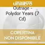 Outrage - Polydor Years (7 Cd) cd