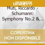 Muti, Riccardo - Schumann: Symphony No.2 & No.3 cd