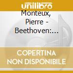 Monteux, Pierre - Beethoven: Symphony No.3/Schubert: Symphony No.8 cd
