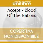 Accept - Blood Of The Nations cd musicale di Accept