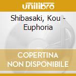 Shibasaki, Kou - Euphoria cd musicale di Shibasaki, Kou