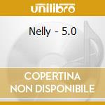 Nelly - 5.0 cd