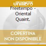 Freetempo - Oriental Quaint. cd