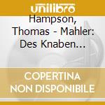 Hampson, Thomas - Mahler: Des Knaben Wunderhorn cd