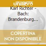 Karl Richter - Bach: Brandenburg Concertos No.1 *  3 cd