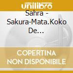 Sahra - Sakura-Mata.Koko De Aitakute-/Sotsugyou Dokei cd