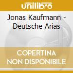 Jonas Kaufmann - Deutsche Arias cd
