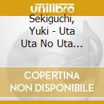 Sekiguchi, Yuki - Uta Uta No Uta Vol.2 cd