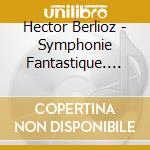 Hector Berlioz - Symphonie Fantastique. Tia cd musicale di Boulez, Pierre