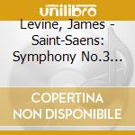 Levine, James - Saint-Saens: Symphony No.3 Dukas: L'Apprenti Sorcier cd