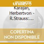 Karajan, Herbertvon - R.Strauss: Eine Alpensinfonie cd musicale di Karajan, Herbertvon