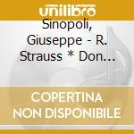 Sinopoli, Giuseppe - R. Strauss * Don Juan cd musicale di Sinopoli, Giuseppe