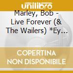 Marley, Bob - Live Forever (& The Wailers) *Ey Theatre.Pittsburgh.Pa. (2 Cd) cd