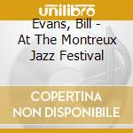 Evans, Bill - At The Montreux Jazz Festival cd musicale di Evans, Bill
