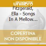 Fitzgerald, Ella - Songs In A Mellow Mood * cd