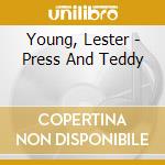 Young, Lester - Press And Teddy cd