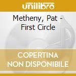 Metheny, Pat - First Circle cd