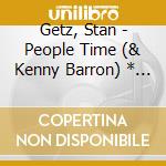 Getz, Stan - People Time (& Kenny Barron) * (2 Cd) cd