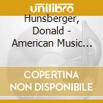 Hunsberger, Donald - American Music For Symphonic Winds cd