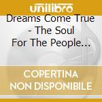 Dreams Come True - The Soul For The People -Higashinihon Daishinsai Shien Best Album- cd