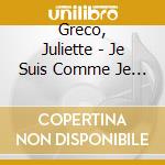 Greco, Juliette - Je Suis Comme Je Suis (2 Cd) cd musicale di Greco, Juliette