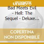Bad Meets Evil - Hell: The Sequel - Deluxe Edition cd