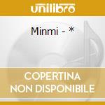 Minmi - * cd