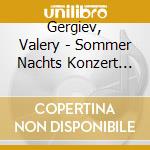 Gergiev, Valery - Sommer Nachts Konzert 11 cd