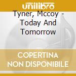 Tyner, Mccoy - Today And Tomorrow cd