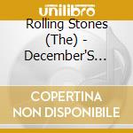 Rolling Stones (The) - December'S Children (& Everybody'S) cd