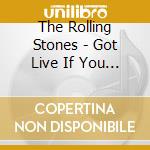 The Rolling Stones - Got Live If You Want It! cd